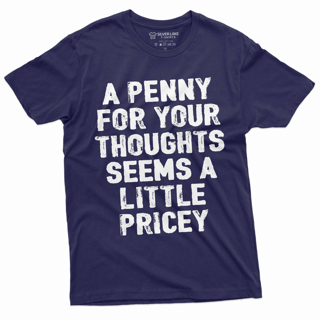 funny sarcastic sarcasm shirt penny for your thoughts seems product image 3
