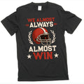 Men's Funny We almost always win sports football T-shirt product image 1