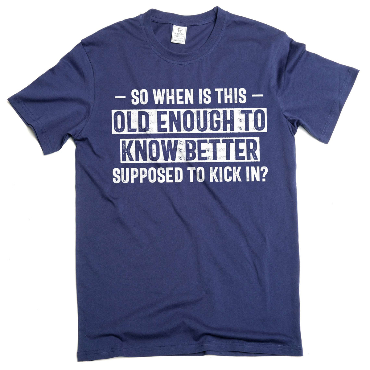 Men's Graphic T-Shirt: Old Enough To Know Better funny product image 3