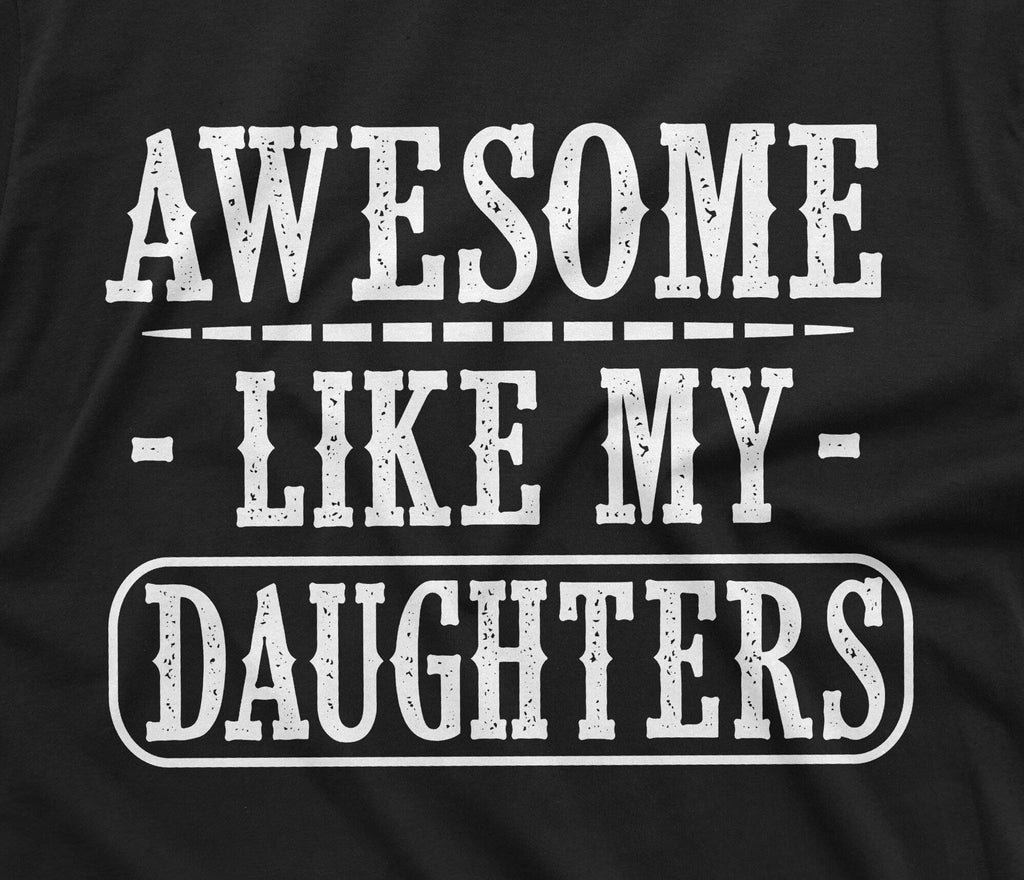 Fathers day Shirt Awesome like my daughters Gift tee for product image 3
