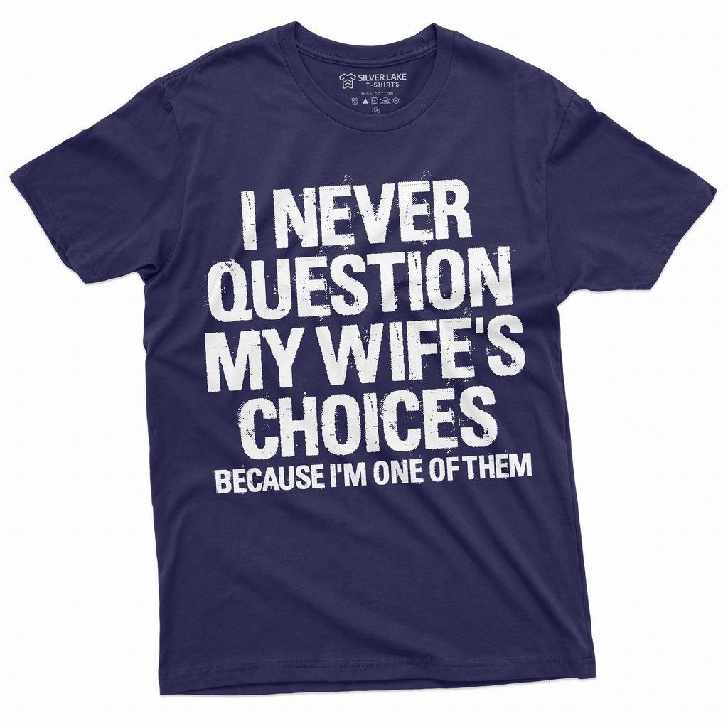 Men's Funny Wife's Choices T-shirt Birthday Gift Humor product image 3