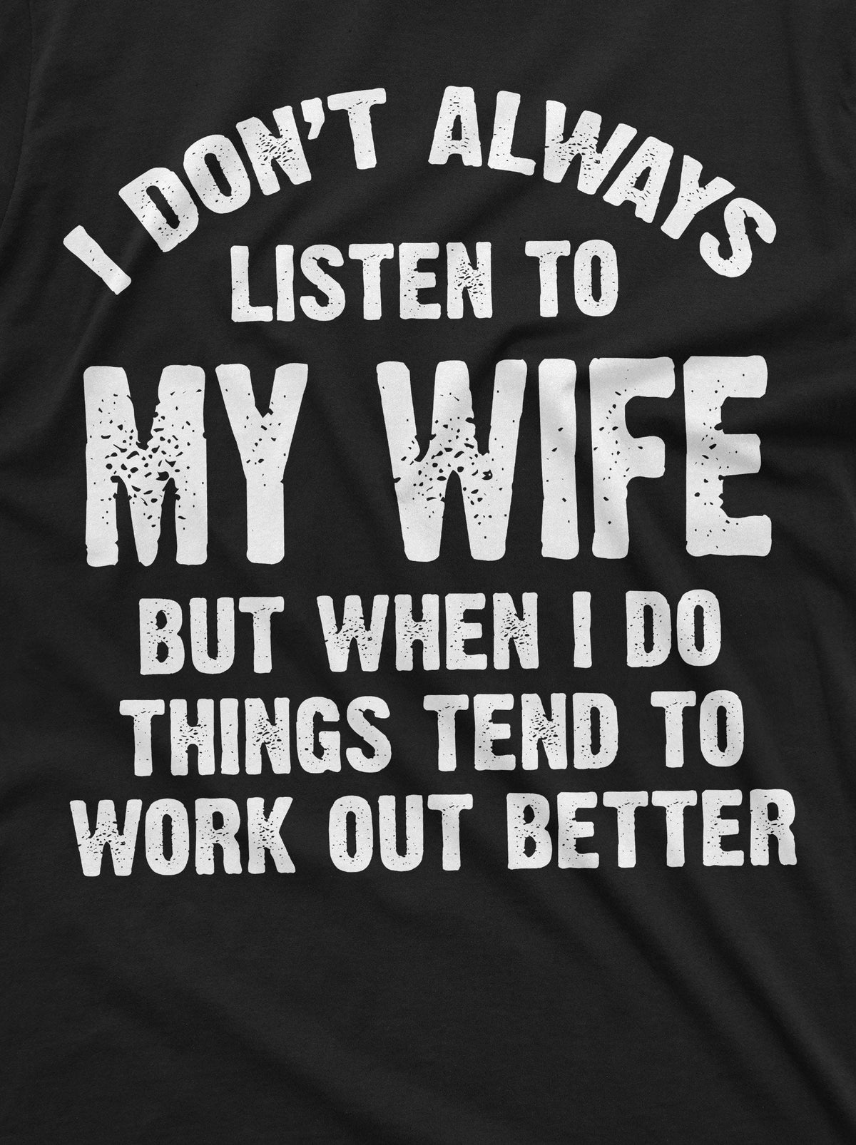 Listen to my Wife Funny Shirt Husband Tee Mens marriage product image 7