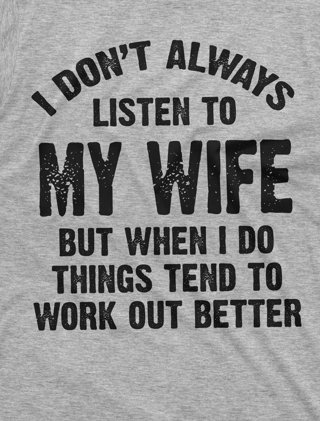Listen to my Wife Funny Shirt Husband Tee Mens marriage product image 8