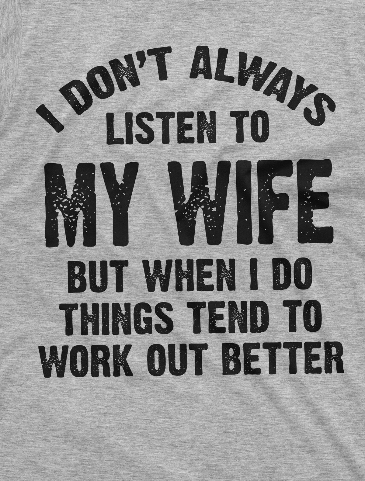 Listen to my Wife Funny Shirt Husband Tee Mens marriage product image 8