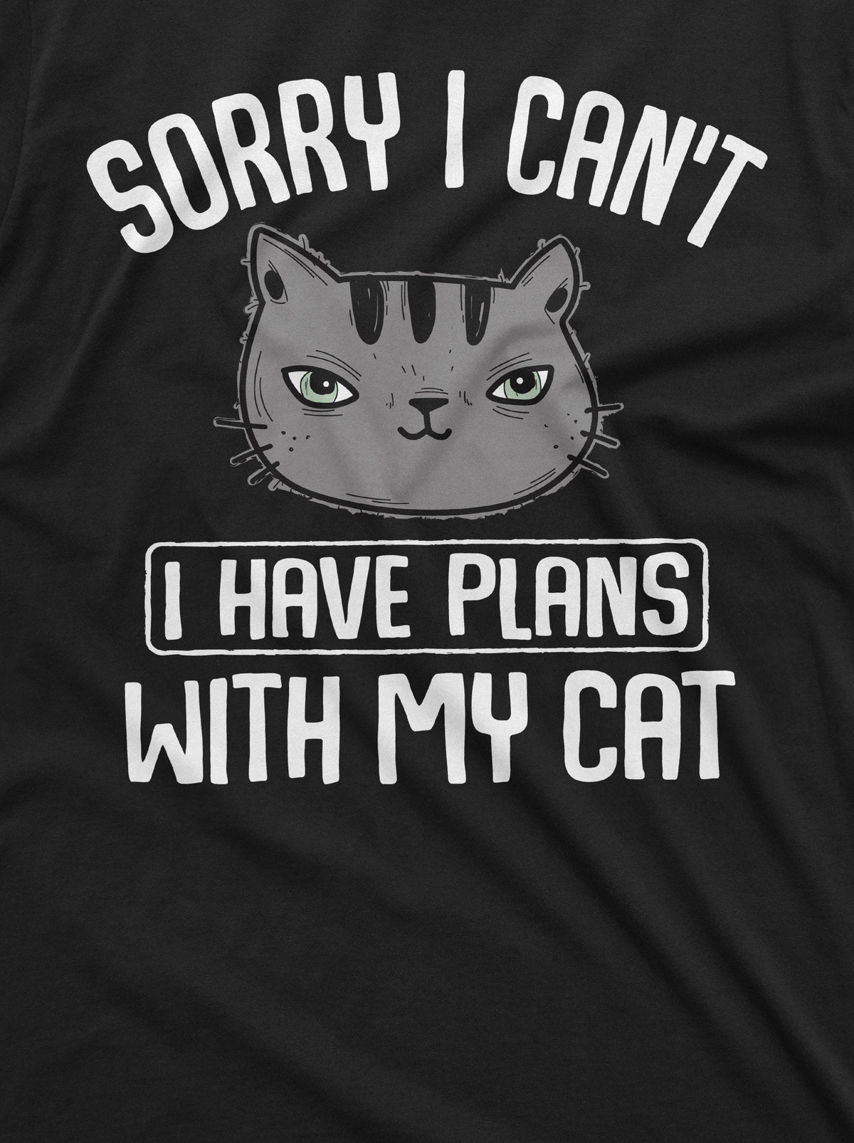 Sorry I cant I have Plans with my Cat funny Pet Lover Peson product image 4