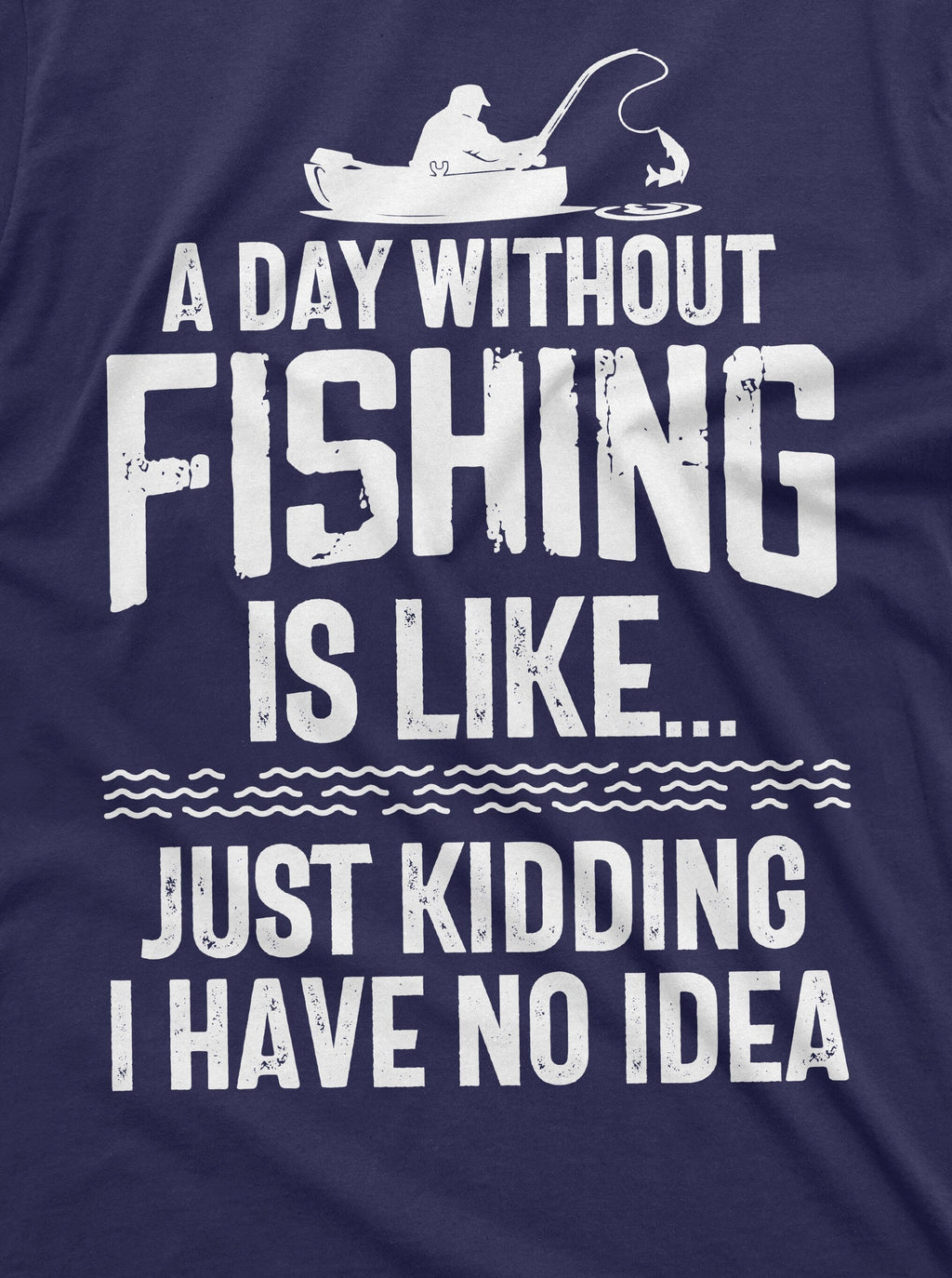 Mens Funny A day without Fishing T-shirt Humor Fisherman product image 2