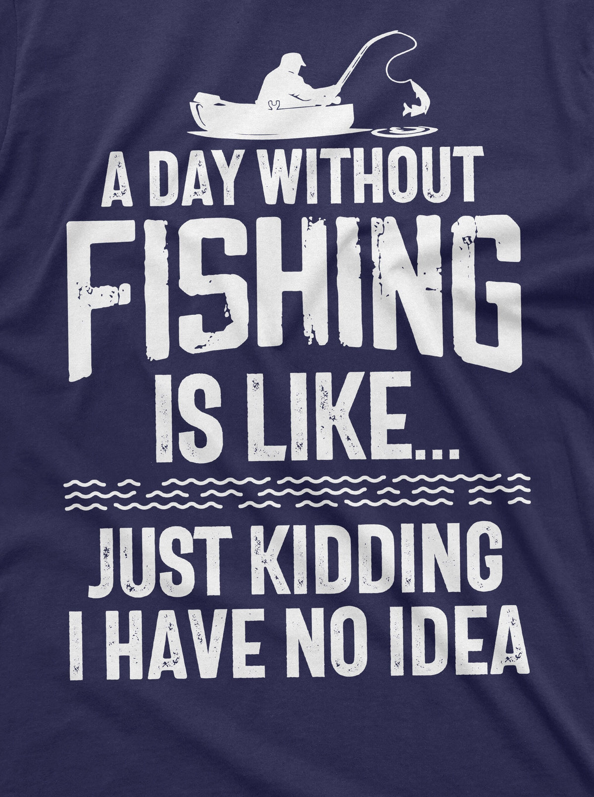 Mens Funny A day without Fishing T-shirt Humor Fisherman product image 2