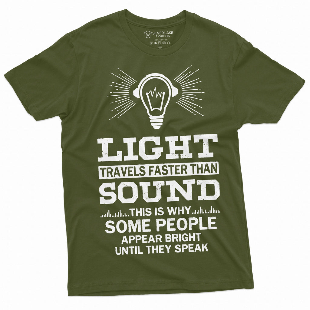 Light Travels faster than sound Funny Tee Shirt Mens Womens product image 5
