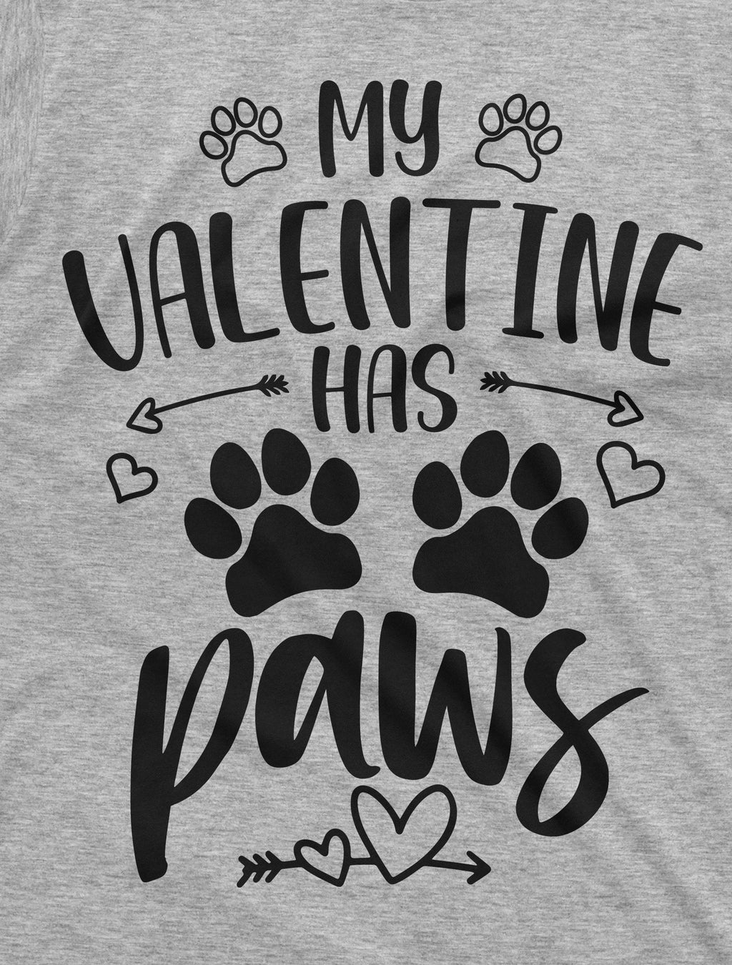 My Valentine Has Paws Dog Cat Person T-shirt Pet Lover product image 3