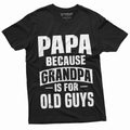 Papa T-shirt Grandpa is for Old Guys Birthday Fathers day product image 1