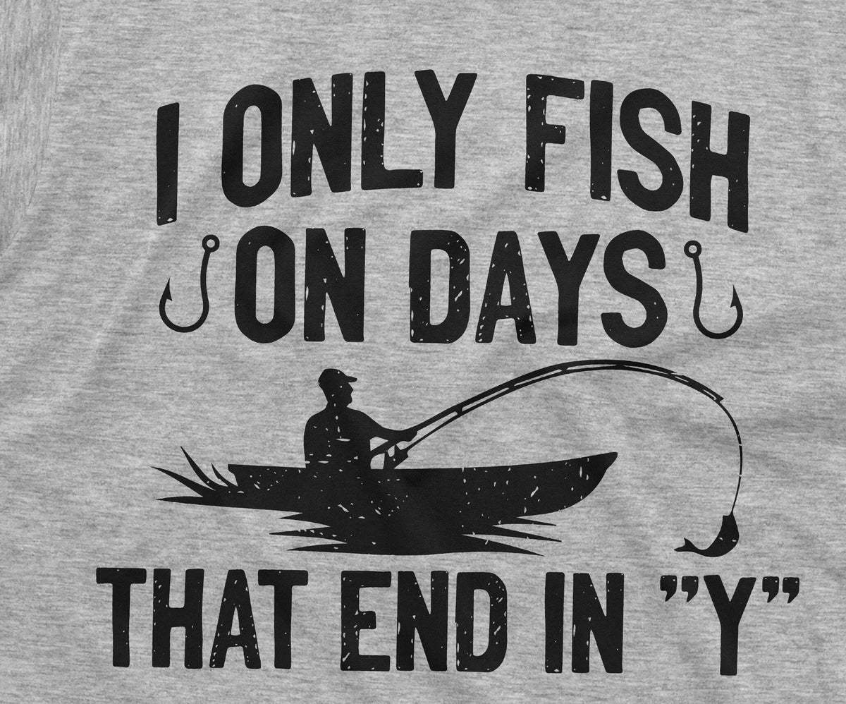 Men's Funny Fishing Shirt I only Fish Humor Tee Fathers day product image 6