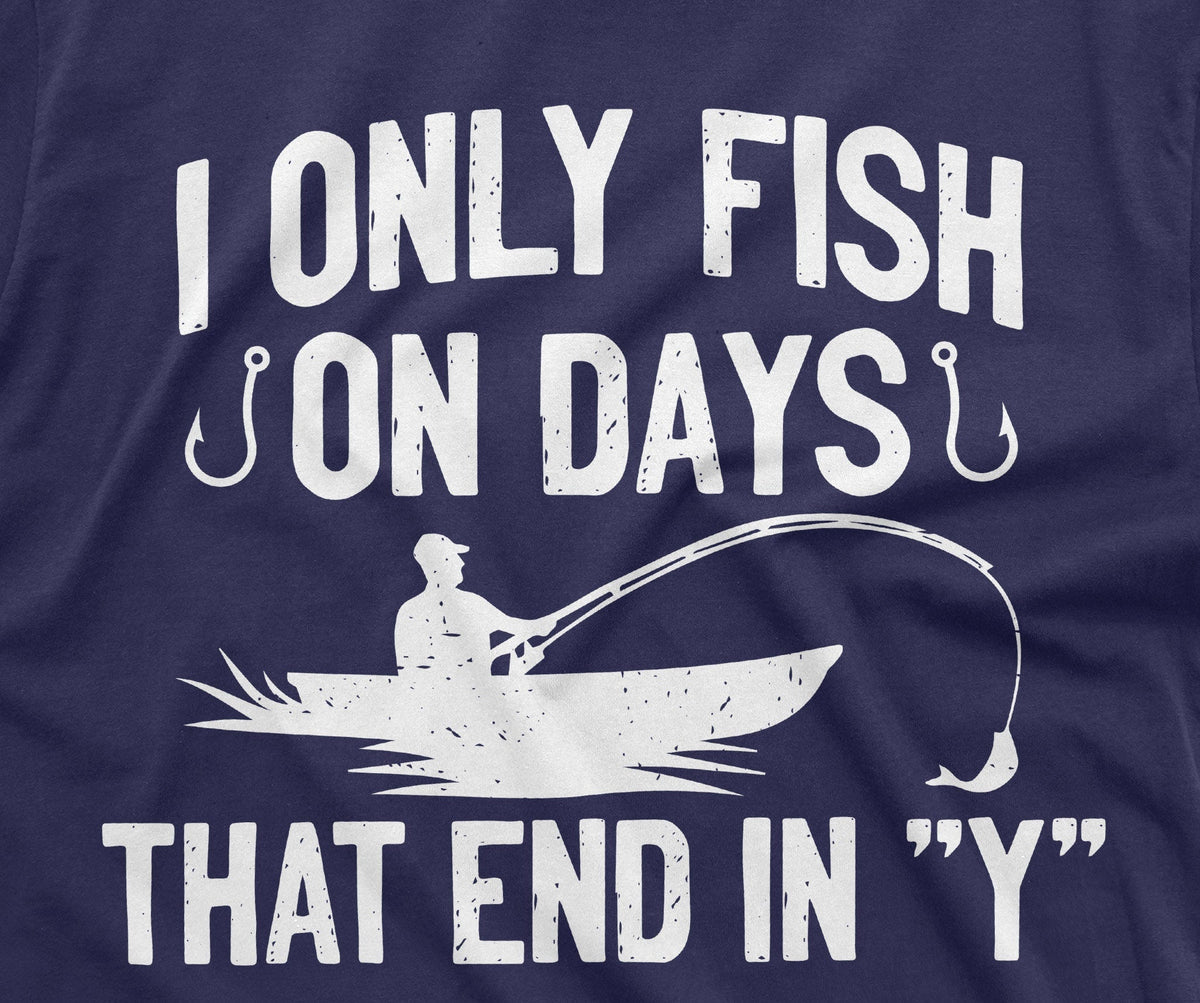 Men's Funny Fishing Shirt I only Fish Humor Tee Fathers day product image 2