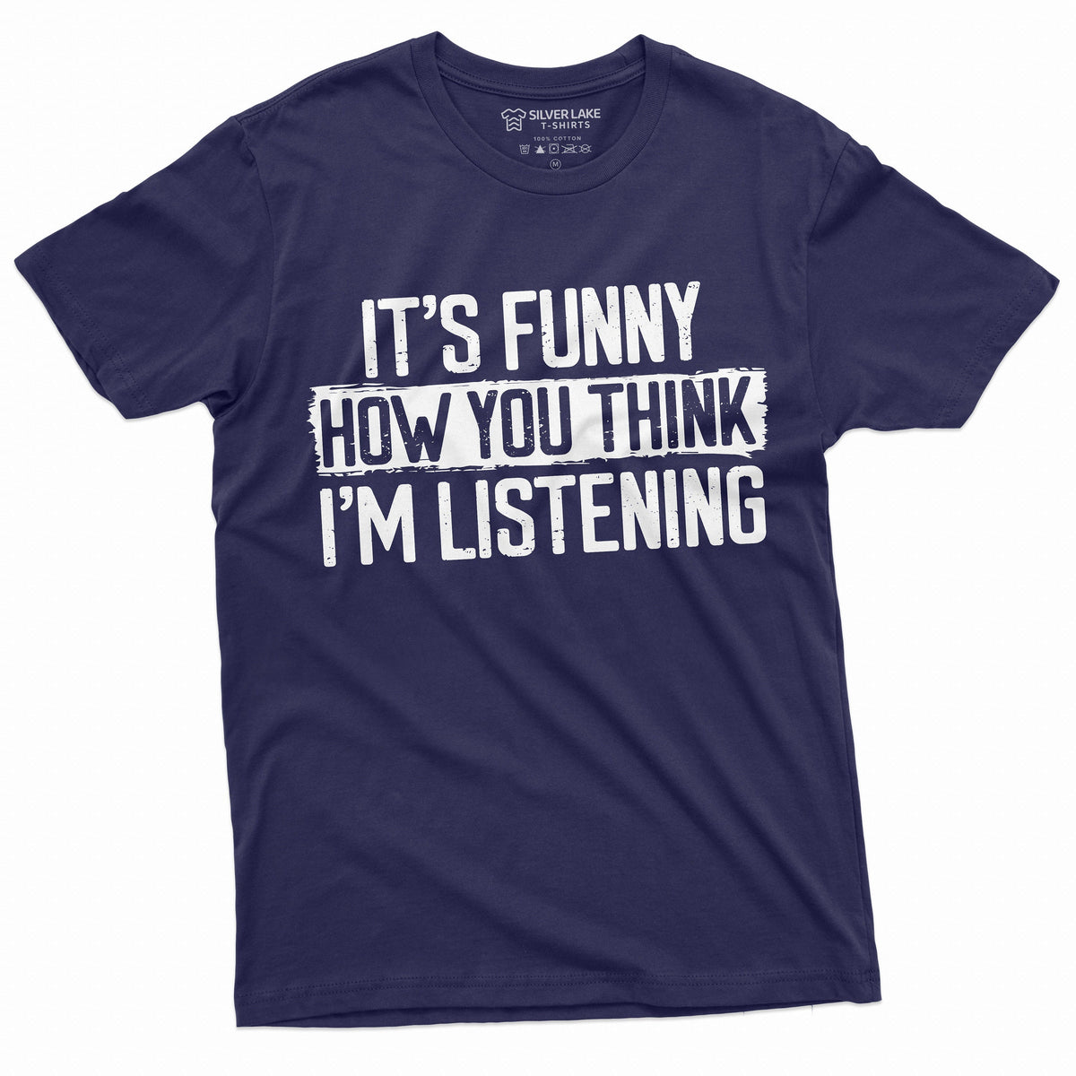 Funny Sarcastic T-shirt It's how you think I am listening product image 3