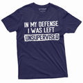 Men's Funny Shirt In my defense I was left unsupervised product image 1