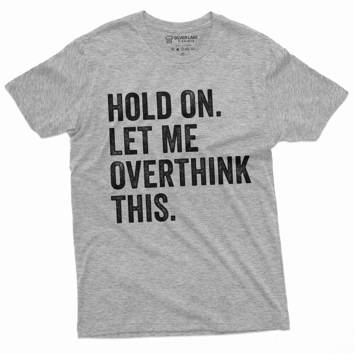 Funny Sarcastic Shirt Hold on Let me Overthink This Mens product image 1
