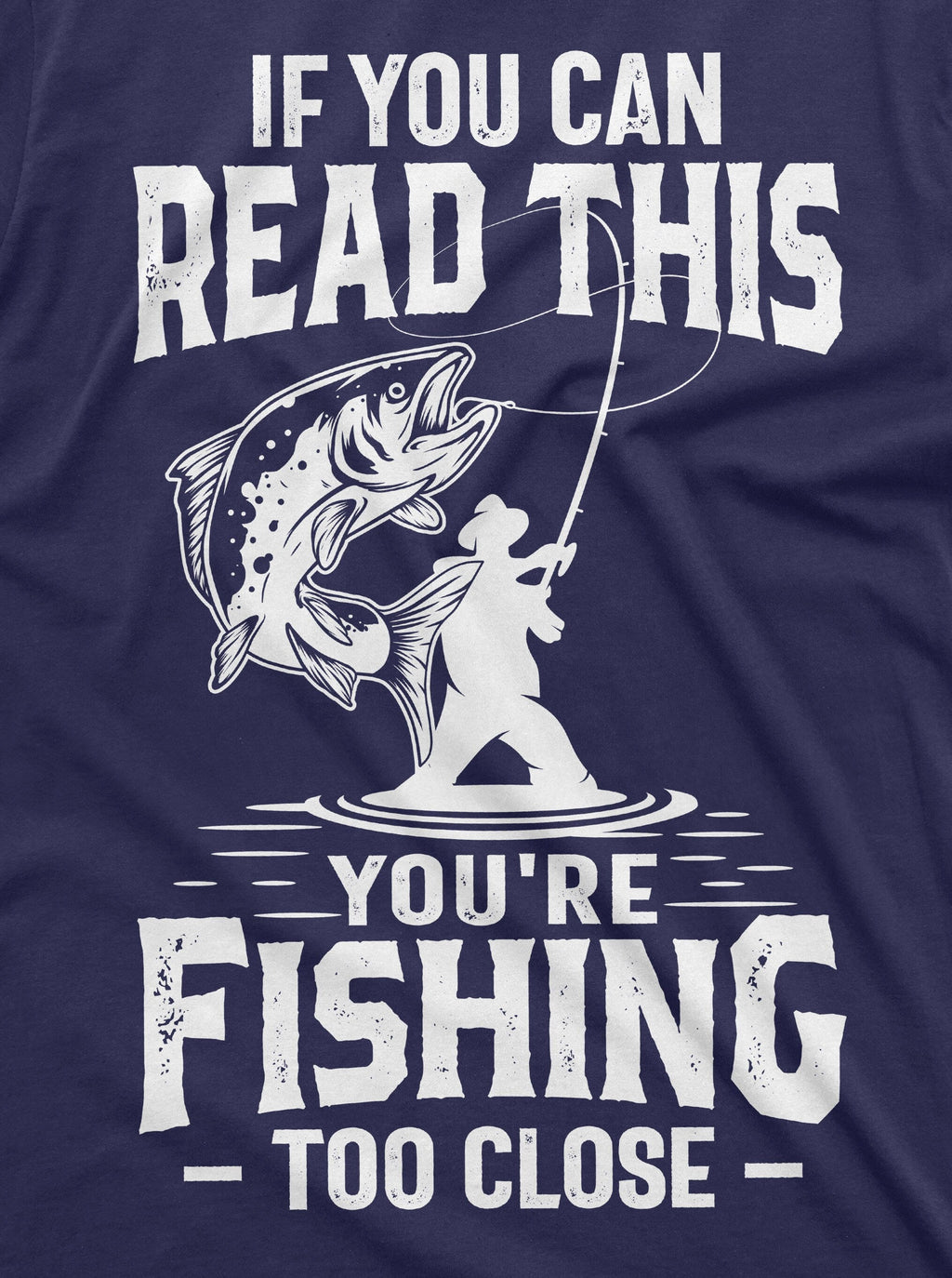 Men's Funny Fishing Too Close T-shirt Grandpa Dad Birthday product image 2