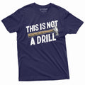 Funny This is not a drill T-shirt Hammer Humor Mens Tee product image 1