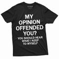 Men's Funny Opinion T-shirt My offended you sarcastic humor product image 1
