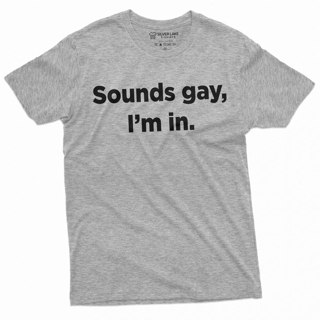Men's Funny LGBT T-shirt Sounds Gay I am in Tee Shirt product image 1