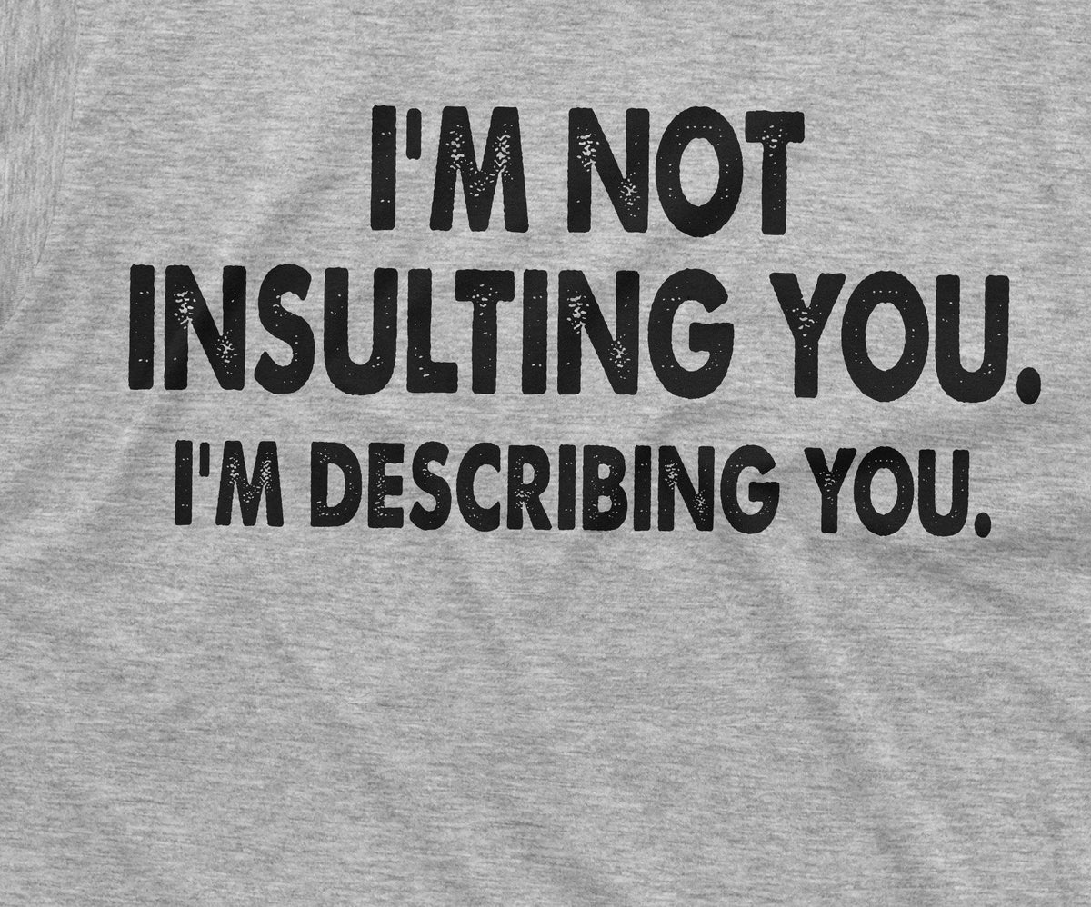 Men's Funny I am not insulting You T-shirt | Birthday Gift product image 2