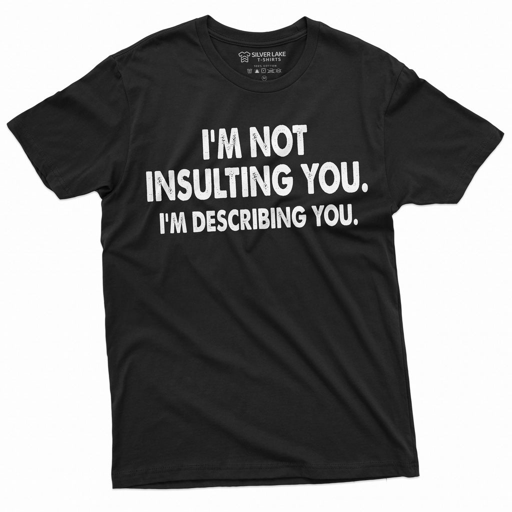 Men's Funny I am not insulting You T-shirt | Birthday Gift product image 5