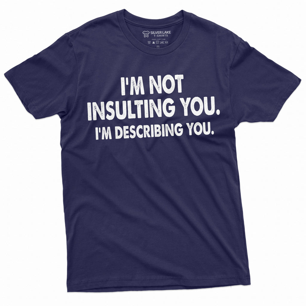 Men's Funny I am not insulting You T-shirt | Birthday Gift product image 3