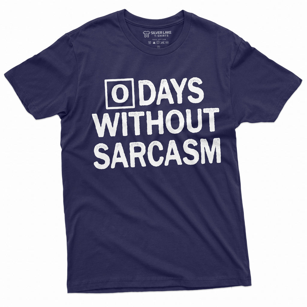 Zero days without sarcasm Funny Tee Shirt Sarcastic product image 3