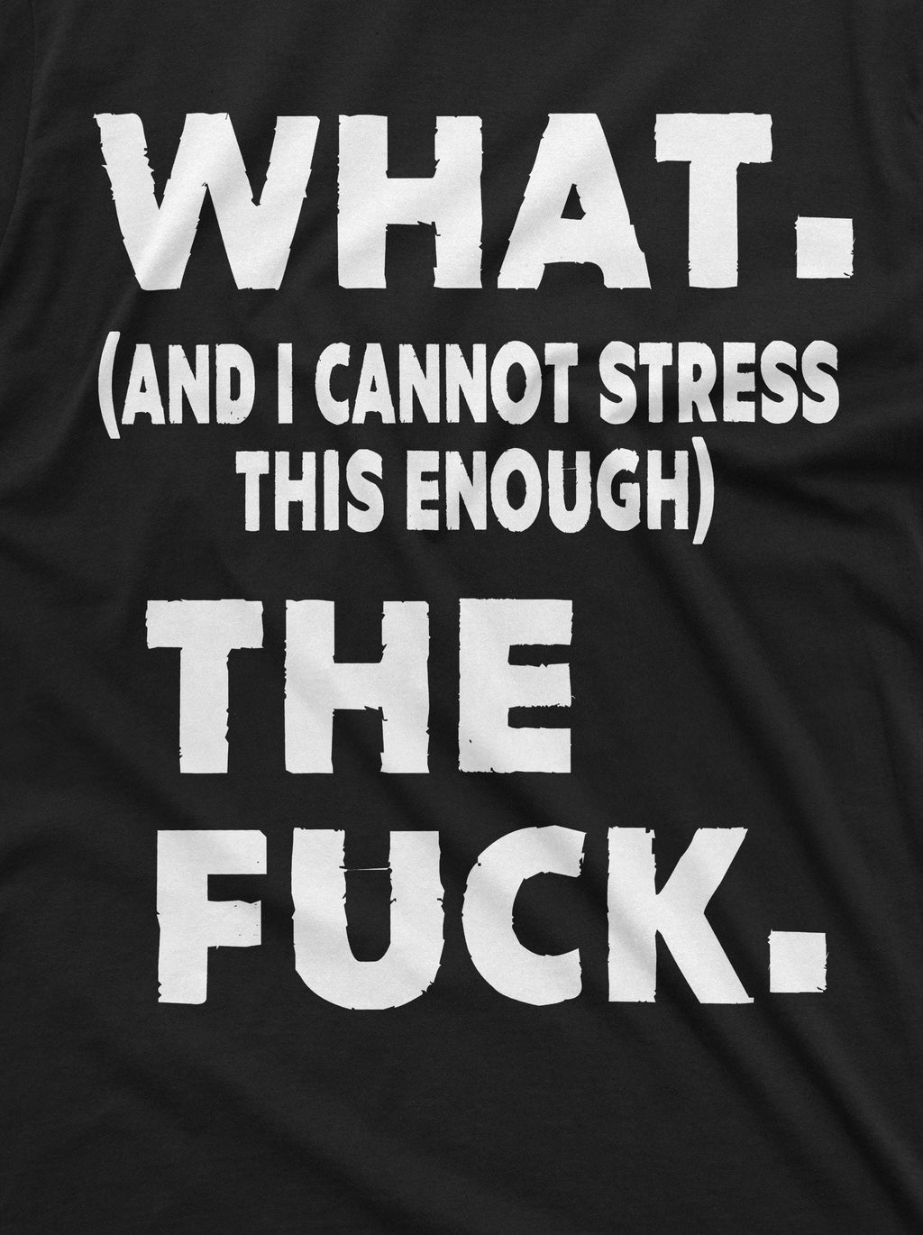 Funny What The F T-shirt Offensive rude Tee Adult Shirts product image 2