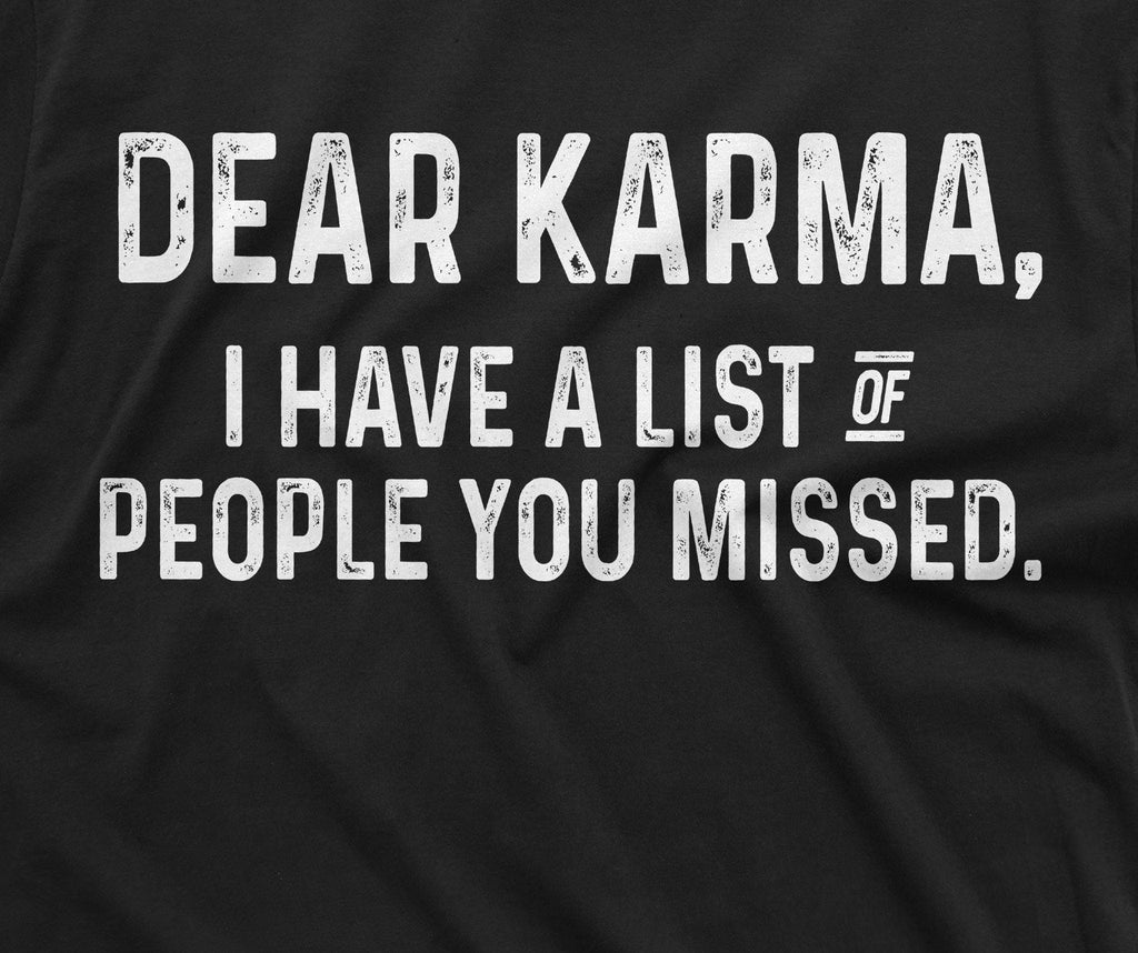 Funny Karma T-shirt Lost of People you missed Mens Womens product image 2