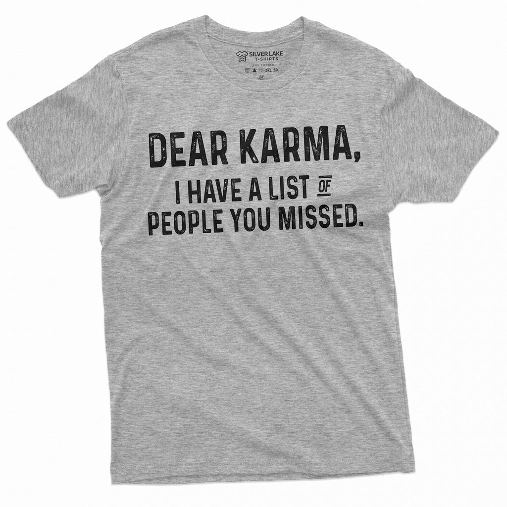 Funny Karma T-shirt Lost of People you missed Mens Womens product image 6