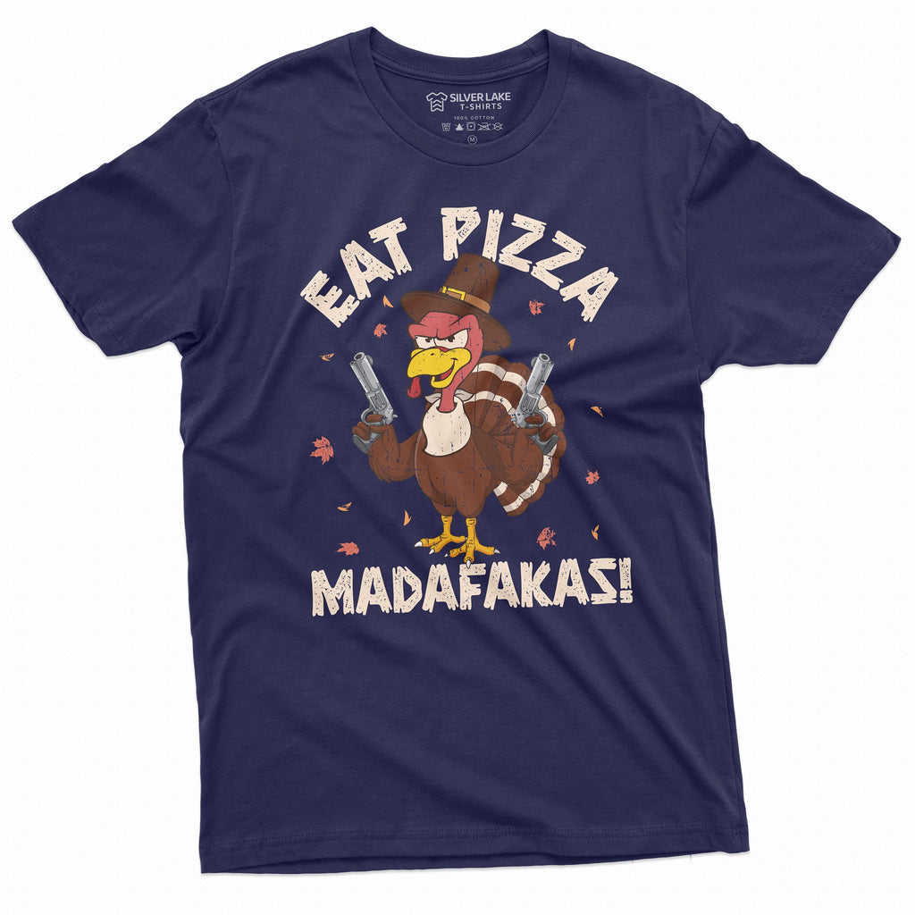 Men's Funny Thanksgiving T-shirt Eat Pizza Madafakas Turkey product image 3