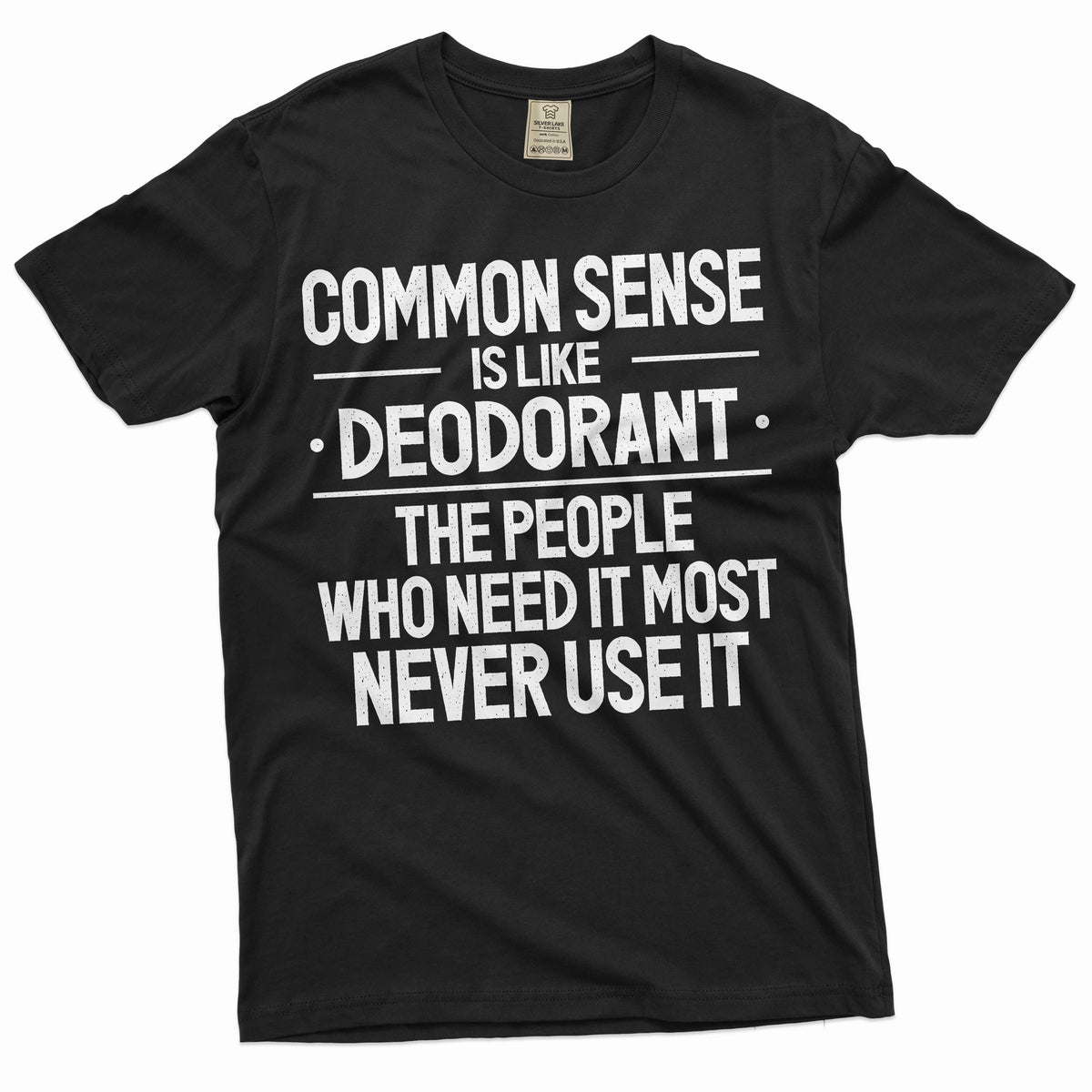 Funny common sense T-shirt Sarcastic humorous saying product image 1