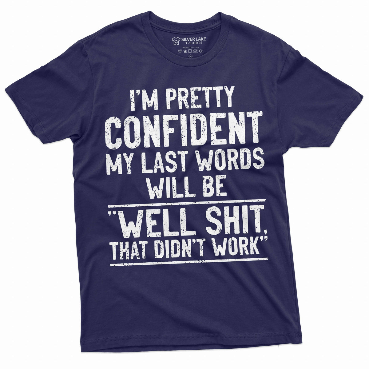 Men's Funny Humorous saying My last words T-shirt Birthday product image 3