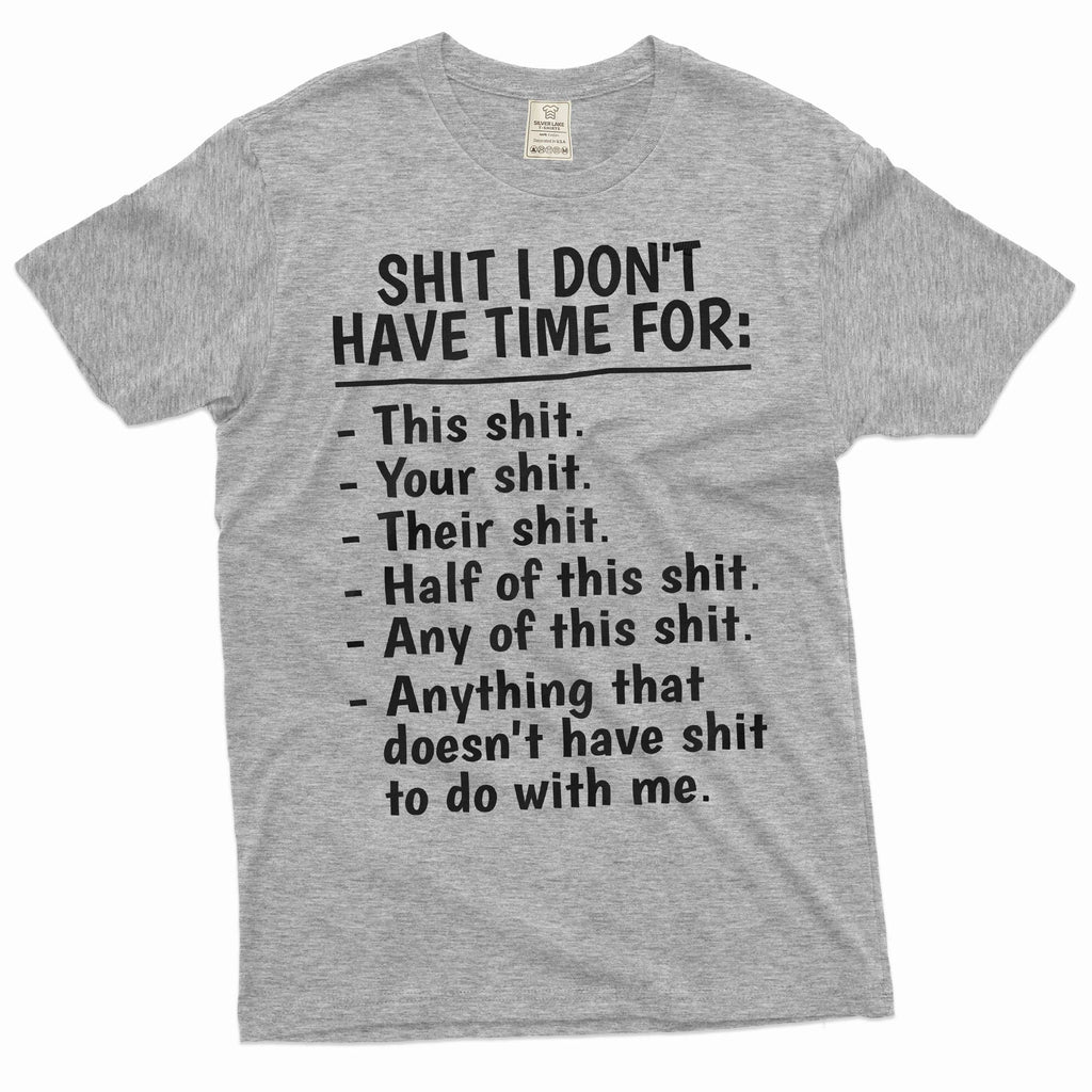 I Don't Have Time For This Shirt Sarcastic Adult Humor product image 5