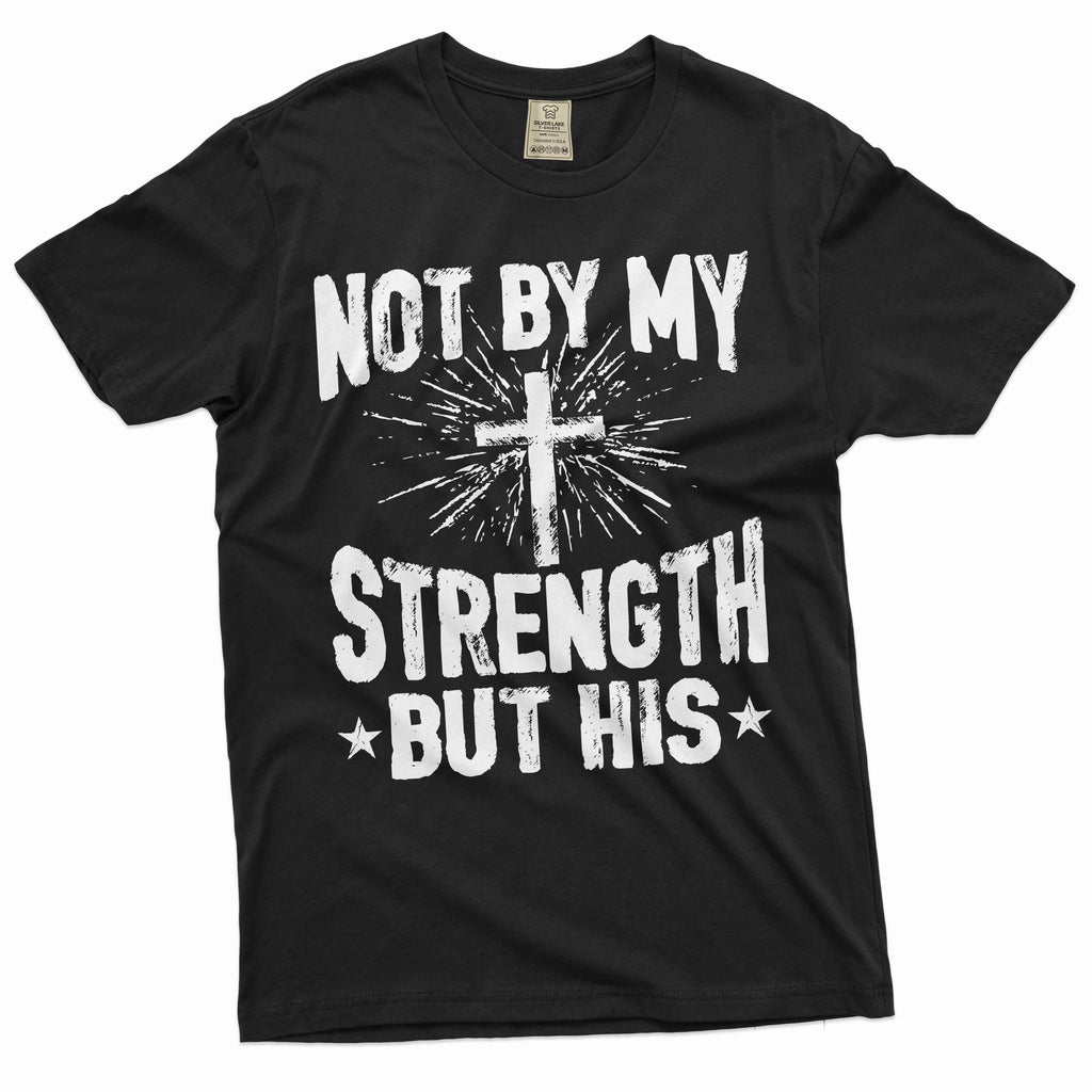Jesus T-Shirt Not My Strength But His Christian Gifts God product image 1