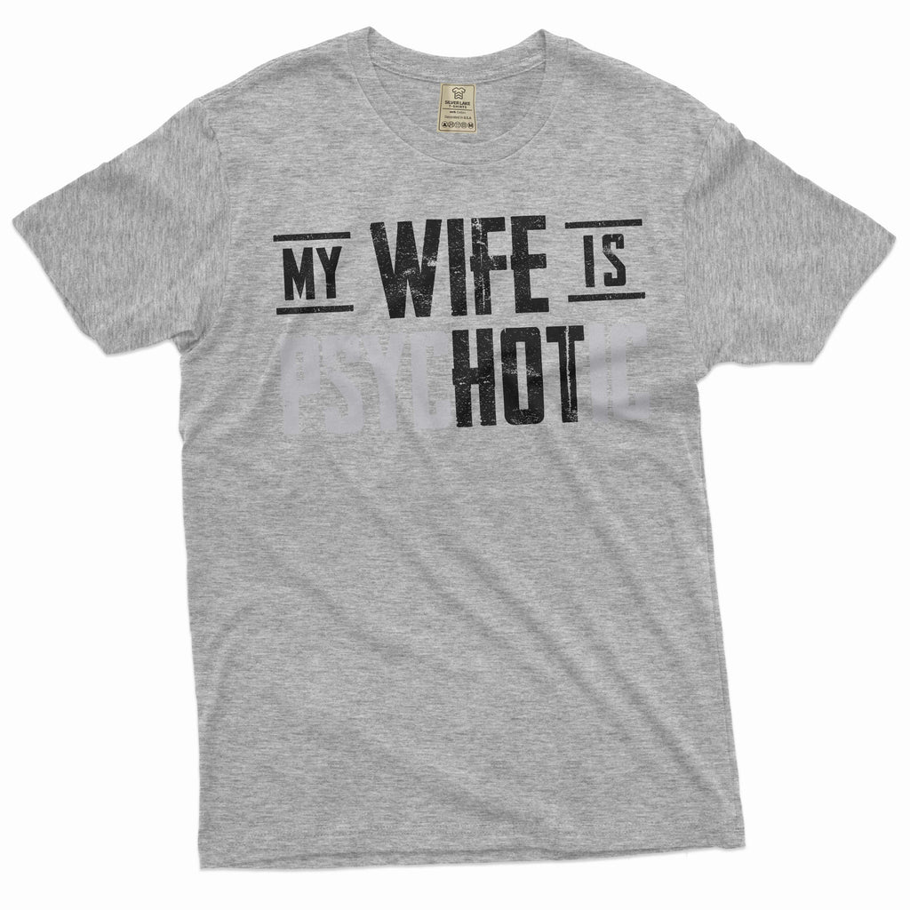 Men's Funny hot psychotic wife T-shirt valentine's day product image 5
