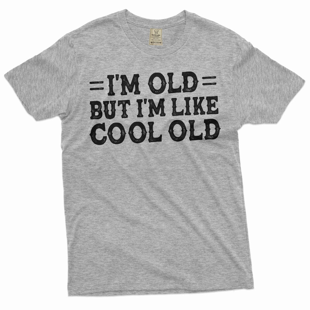 Men's funny grandpa papa T-shirt I am cool old Birthday product image 5