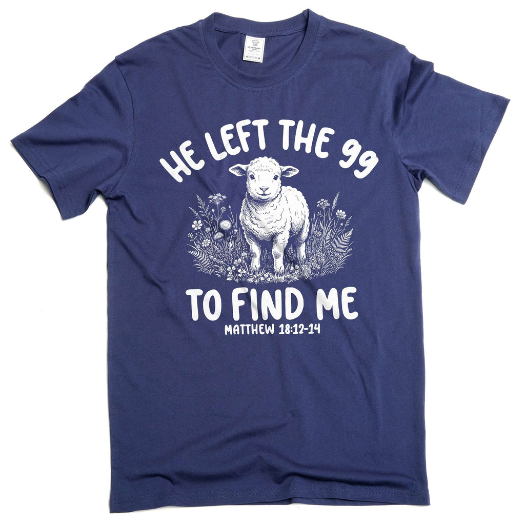He Left The 99 To Find Me Shirt Christian Faith Lost Sheep product image 3