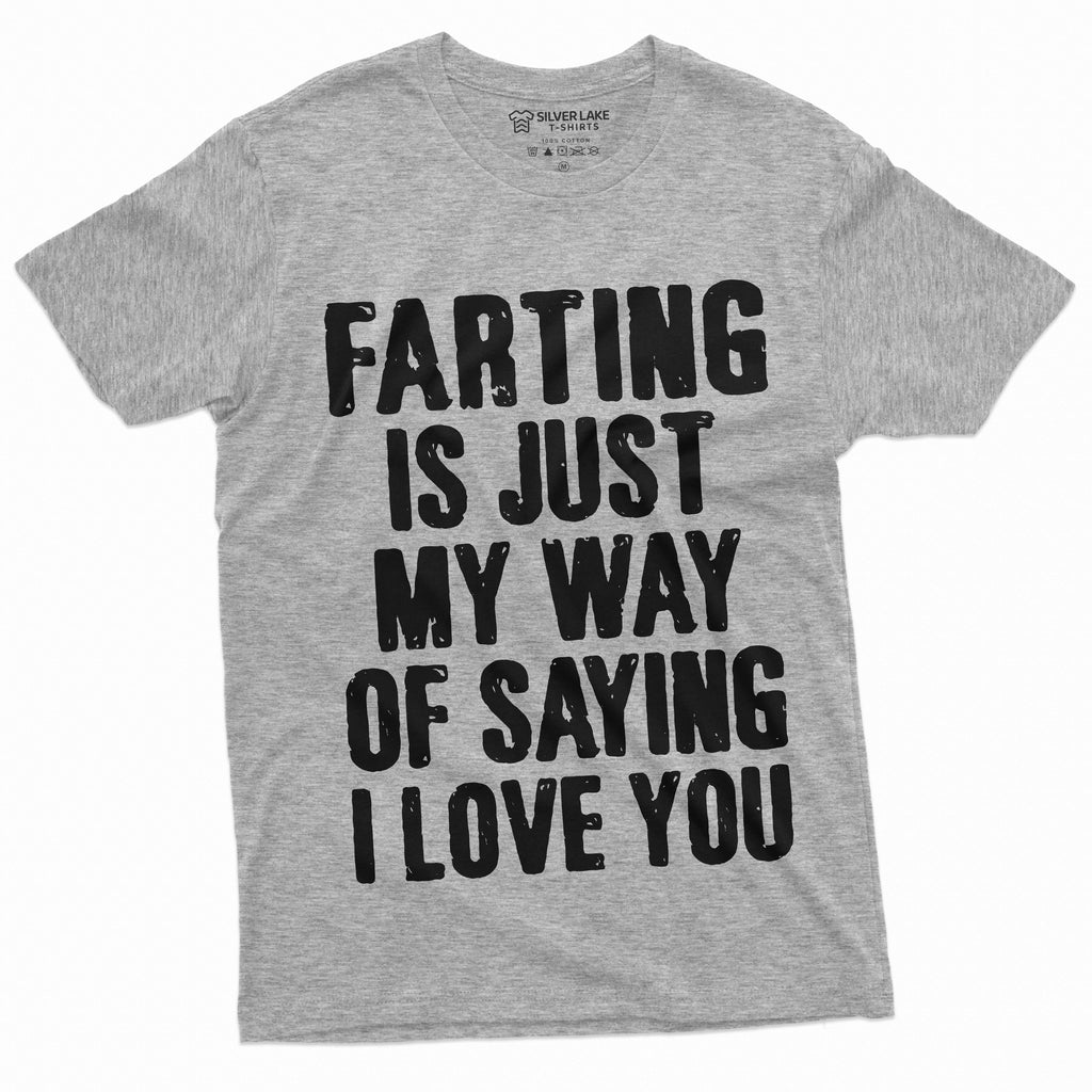 Men's Funny Farting is My way of Saying I love you T-shirt product image 10