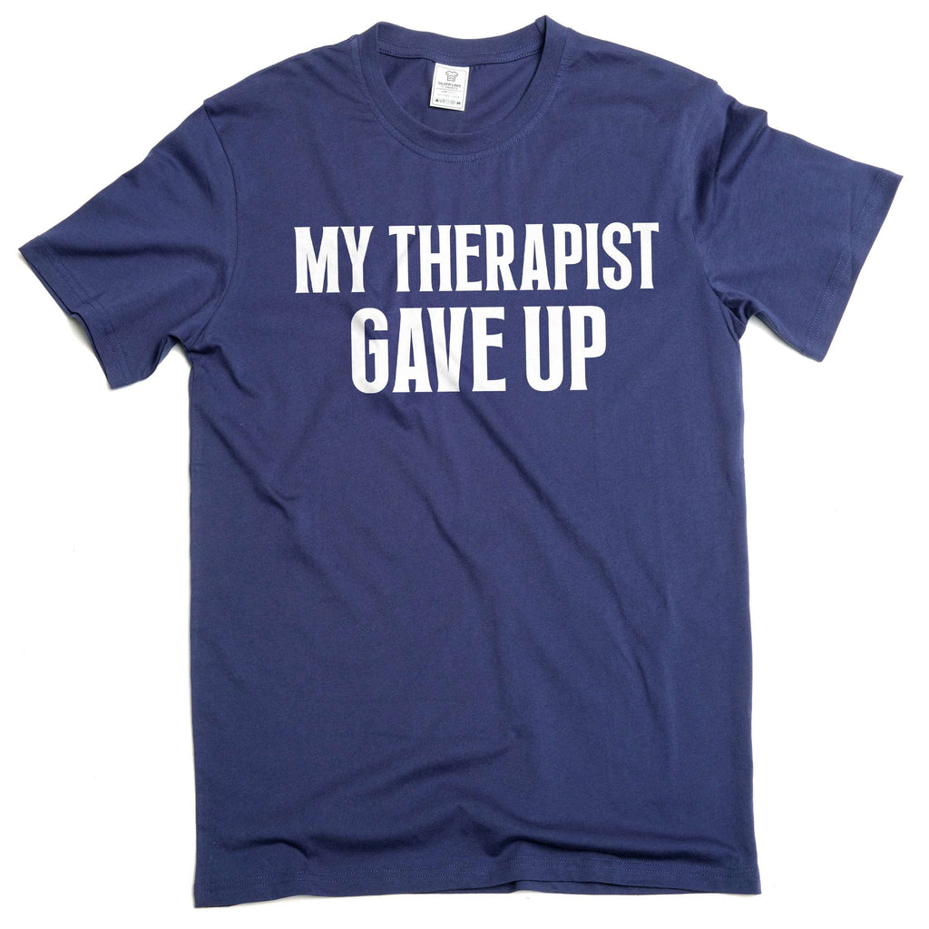 Men's funny my therapist gave up T-shirt humorous therapy product image 3