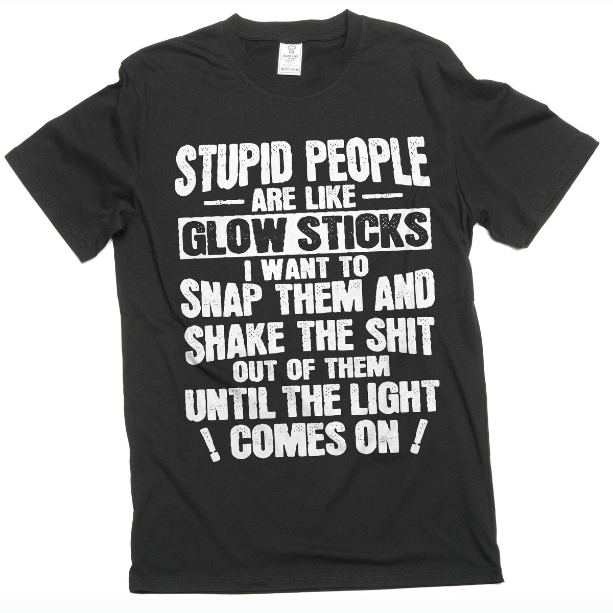 Funny sarcastic Stupid people are like glow sticks Tee product image 2