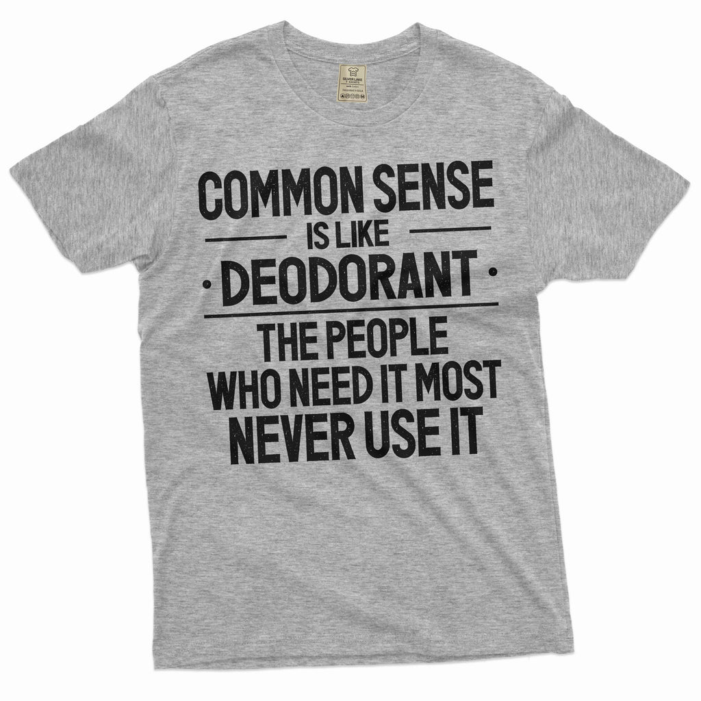 Funny common sense T-shirt Sarcastic humorous saying product image 5