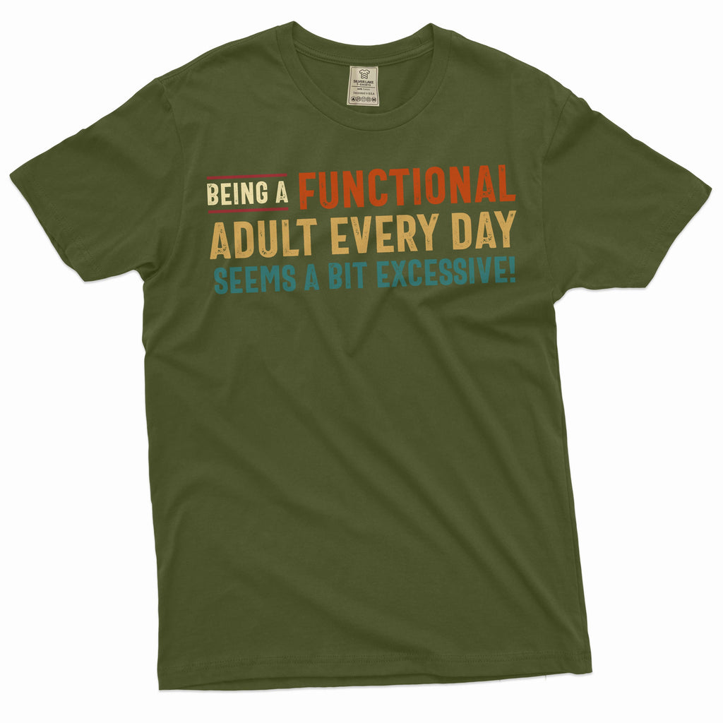 Funny Saying Tee Functional Adult Shirt Humor Humorous product image 4