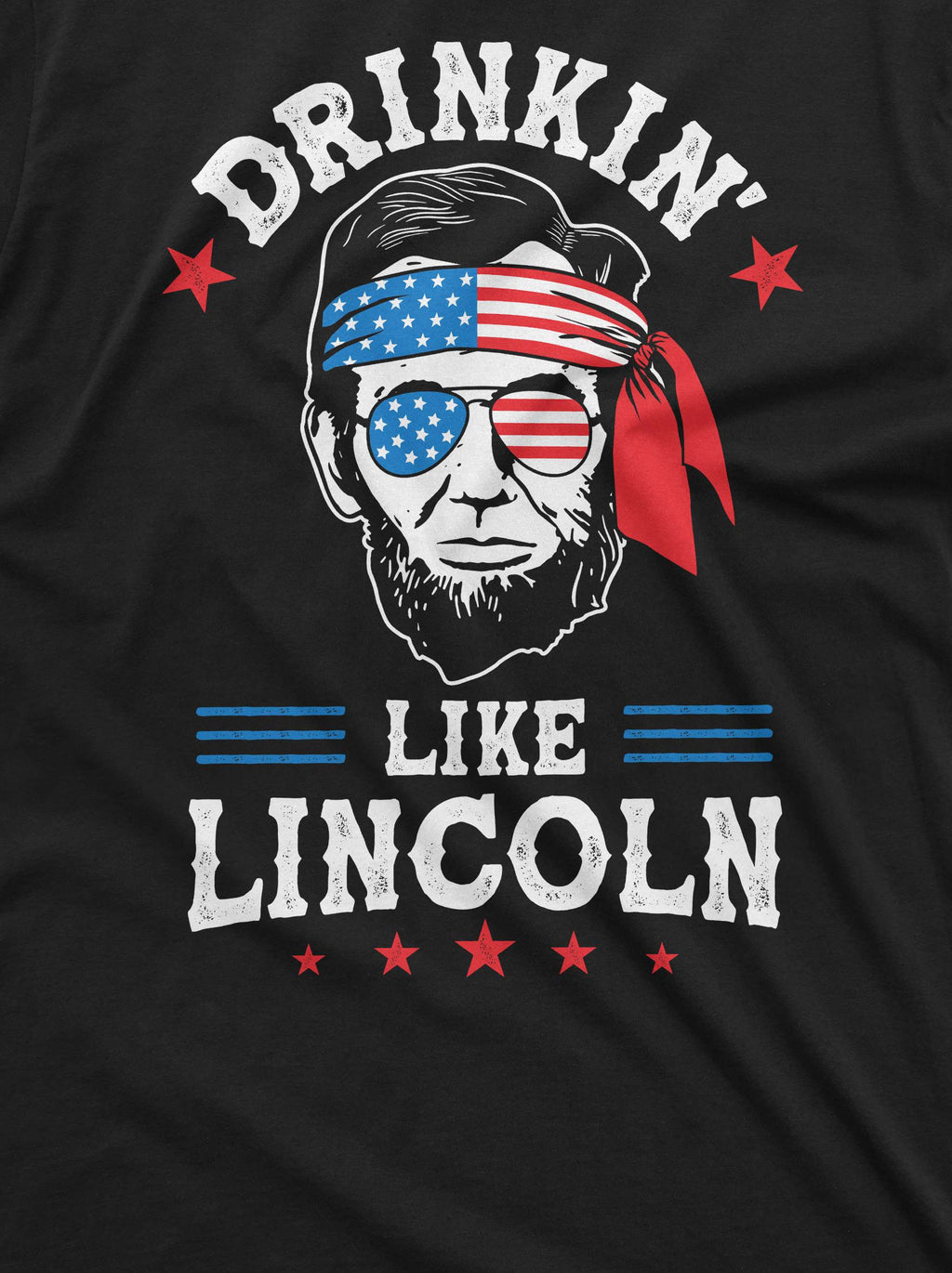 Men's 4th of July Funny Lincoln T-shirt Drinkin like fourth product image 2