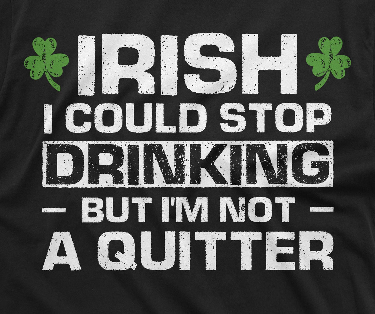 Funny Drinking shirt St Patricks day T-shirt Stop I am not product image 2