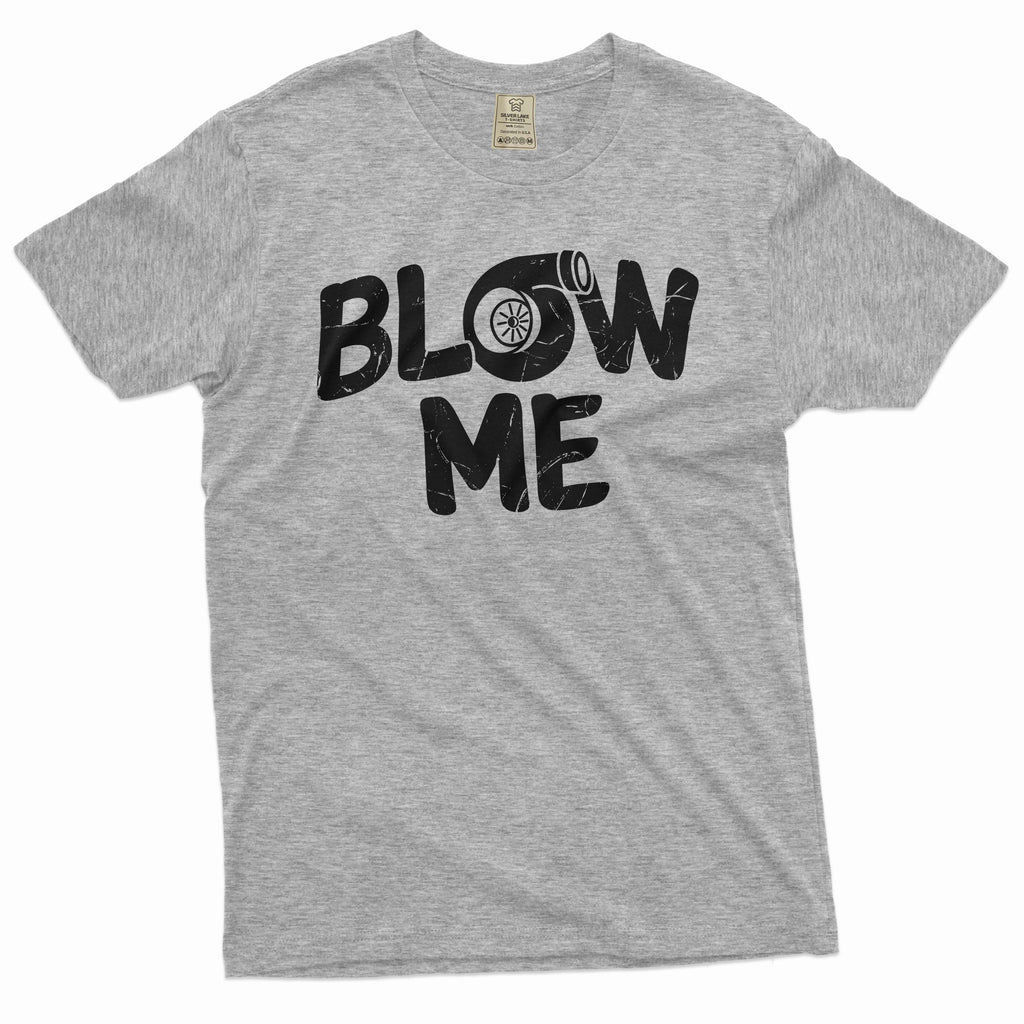 Men's Turbo blow me Shirt Car enthusiast Mechanic Birthday product image 5