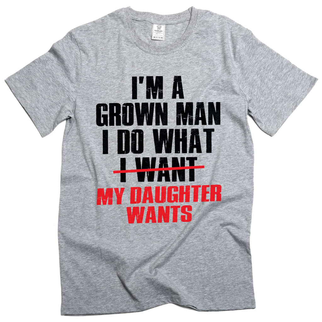 Men's Funny T-Shirt: I Do What My Daughter Wants sarcastic product image 5