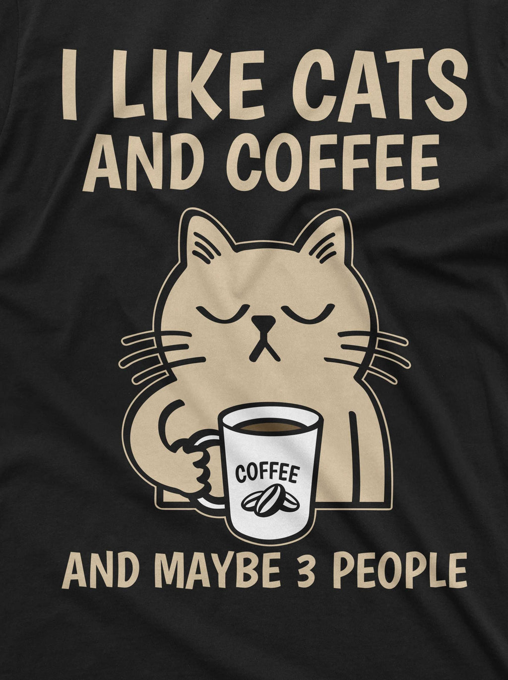 Funny Coffee and Cats T-shirt I like maybe 3 people product image 2