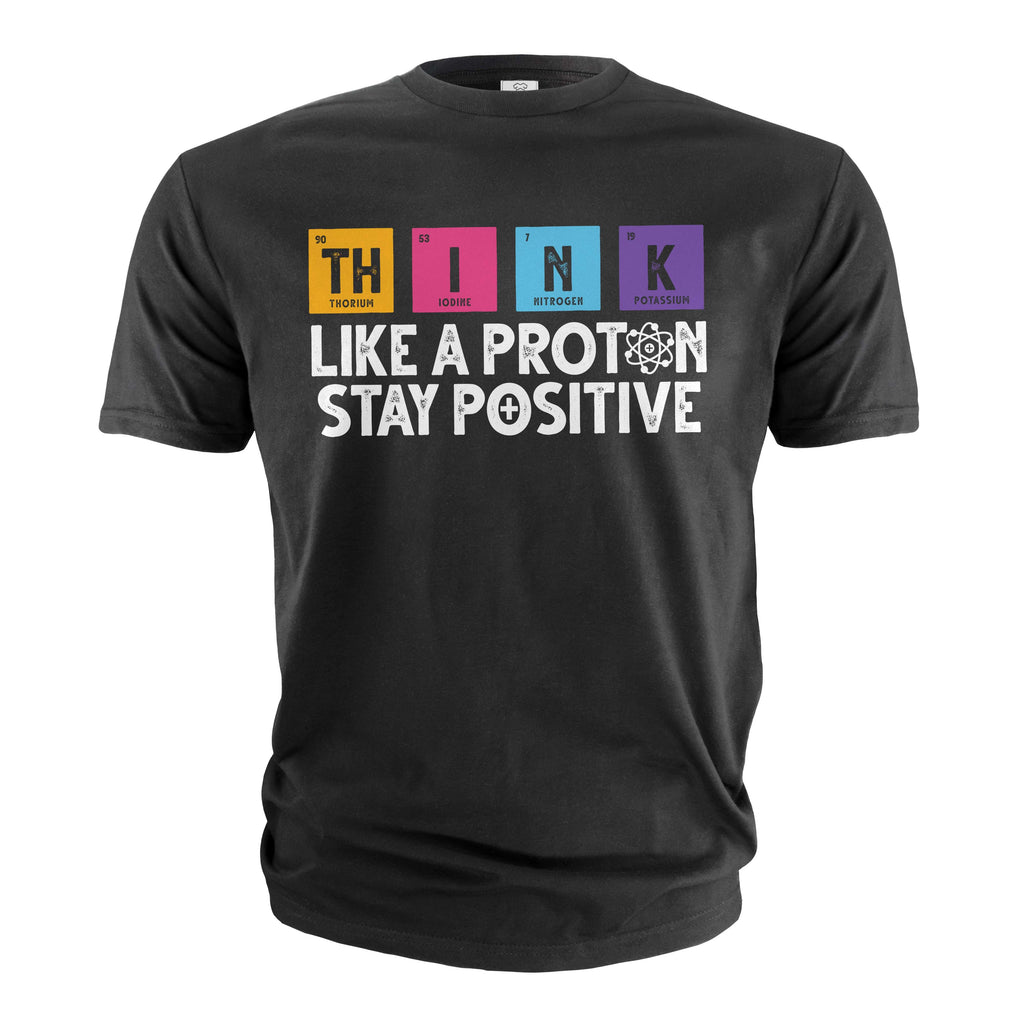 Funny science Physics t-shirt Stay Positive Like a Proton product image 1