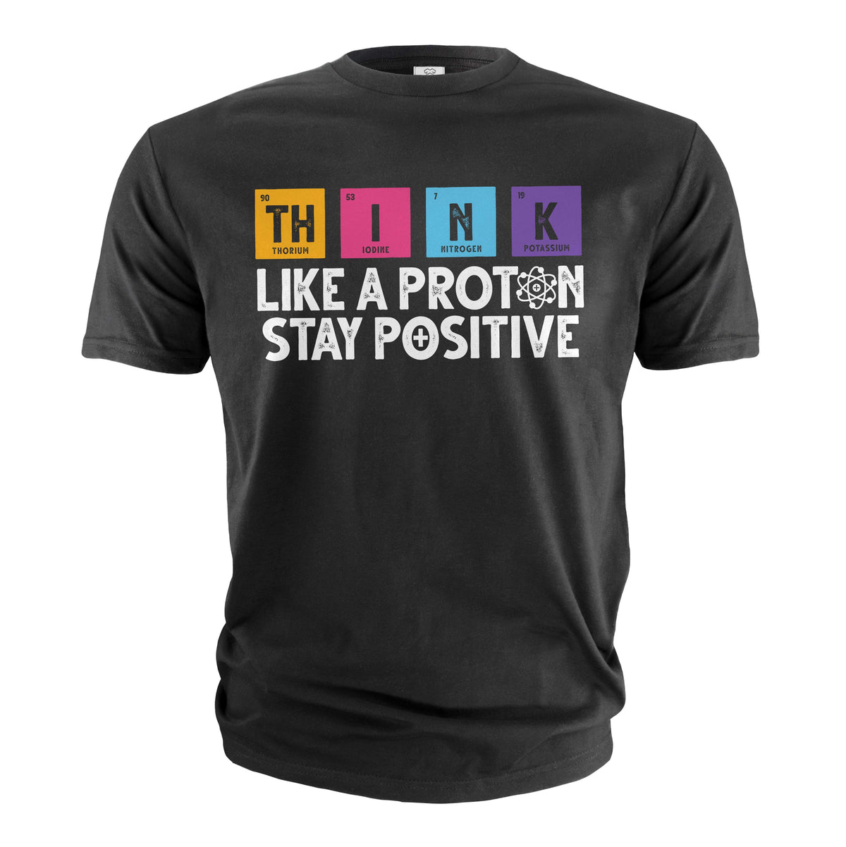 Funny science Physics t-shirt Stay Positive Like a Proton product image 1